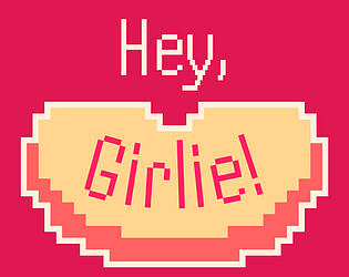 Hey, Girlie!